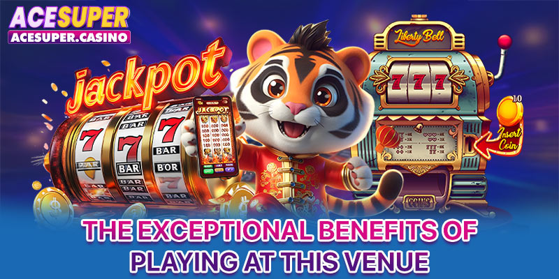 The exceptional benefits of playing at this venue