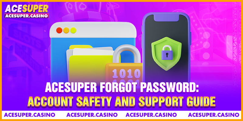 ACESUPER Forgot Password: Account Safety And Support Guide